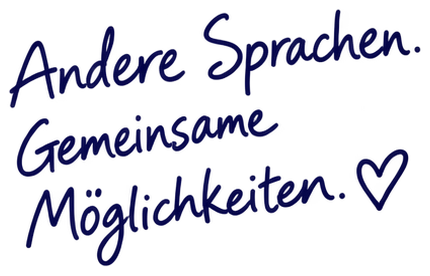 Andere Sprachen. Gemeinsame Möglichkeiten.
