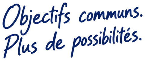 Objectifs communs. Plus de possibilités.