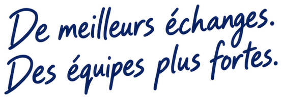 De meilleurs échanges. Des équipes plus fortes.