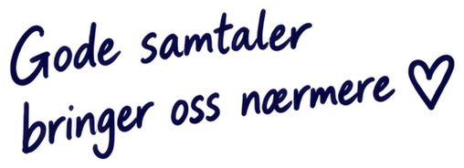 Gode samtaler bringer oss nærmere